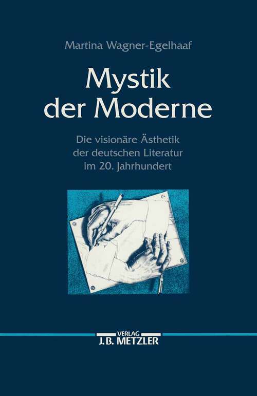 Book cover of Mystik der Moderne: Die visionäre Ästhetik der deutschen Literatur im 20. Jahrhundert (1. Aufl. 1989)