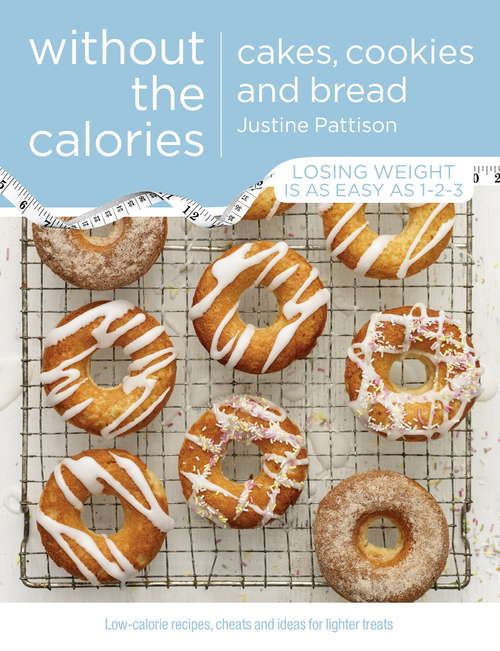 Book cover of Cakes, Cookies and Bread Without the Calories
