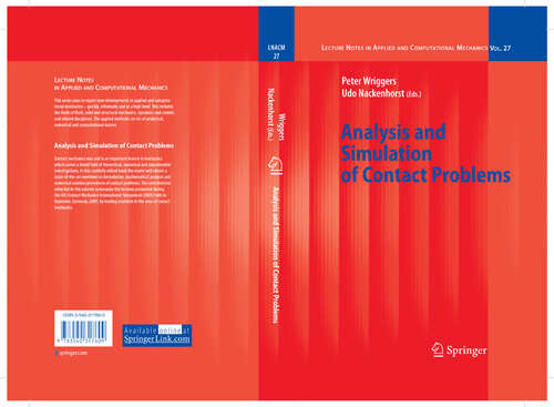 Book cover of Analysis and Simulation of Contact Problems (2006) (Lecture Notes in Applied and Computational Mechanics #27)