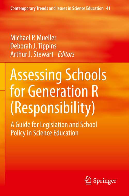 Book cover of Assessing Schools for Generation R: A Guide for Legislation and School Policy in Science Education (2014) (Contemporary Trends and Issues in Science Education #41)