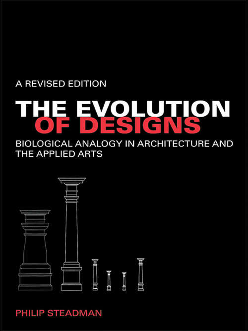Book cover of The Evolution of Designs: Biological Analogy in Architecture and the Applied Arts