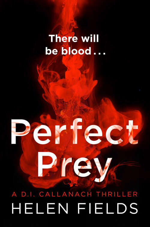Book cover of Perfect Prey: Perfect Prey (ePub edition) (A DI Callanach Thriller #2)