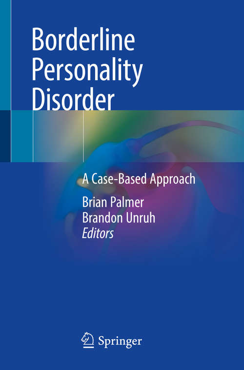 Book cover of Borderline Personality Disorder: A Case-Based Approach (1st ed. 2018)