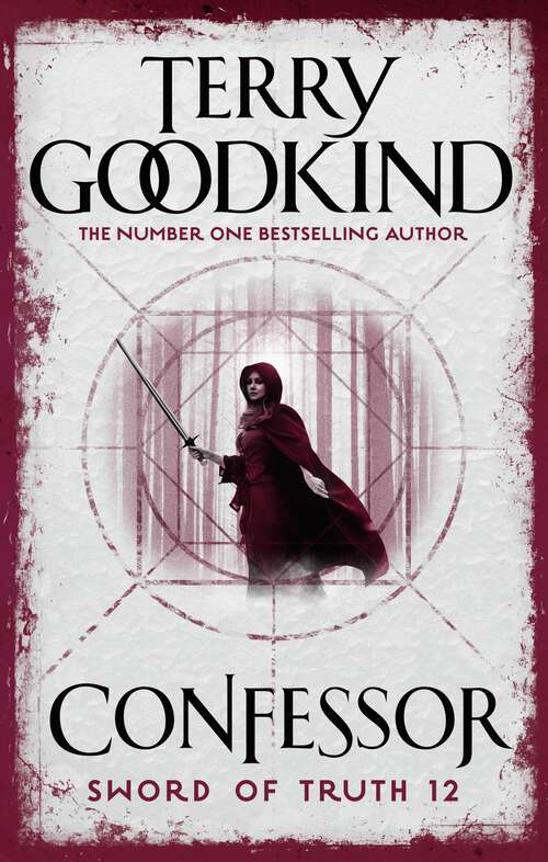 Book cover of Confessor: Sword Of Truth: The Prequel (Sword of Truth #12)