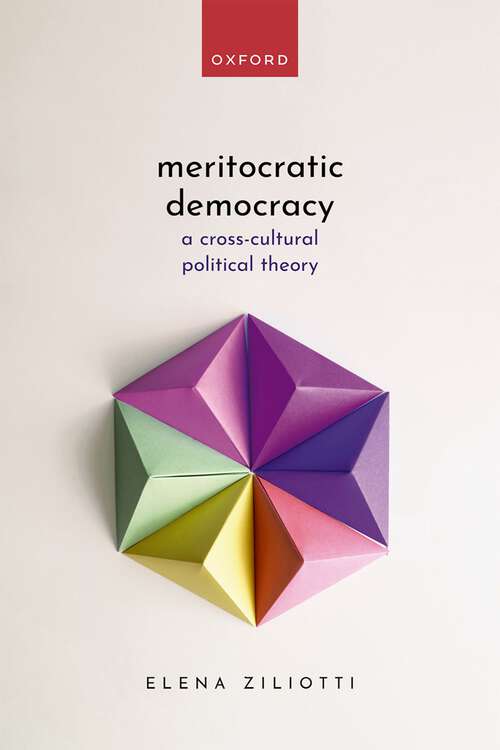 Book cover of Meritocratic Democracy: A Cross-Cultural Political Theory