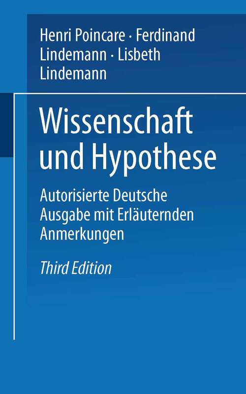 Book cover of Wissenschaft und Hypothese: Autorisierte Deutsche Ausgabe mit Erläuternden Anmerkungen (3. Aufl. 1914)