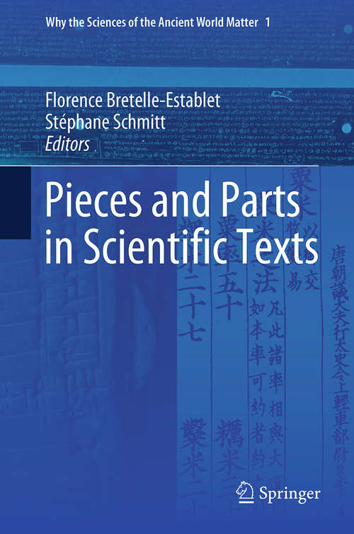 Book cover of Pieces and Parts in Scientific Texts (Why the Sciences of the Ancient World Matter #1)