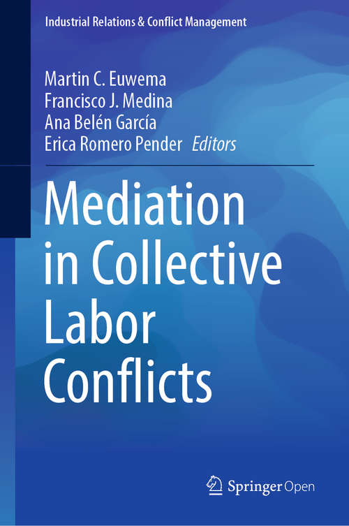 Book cover of Mediation in Collective Labor Conflicts (1st ed. 2019) (Industrial Relations & Conflict Management)