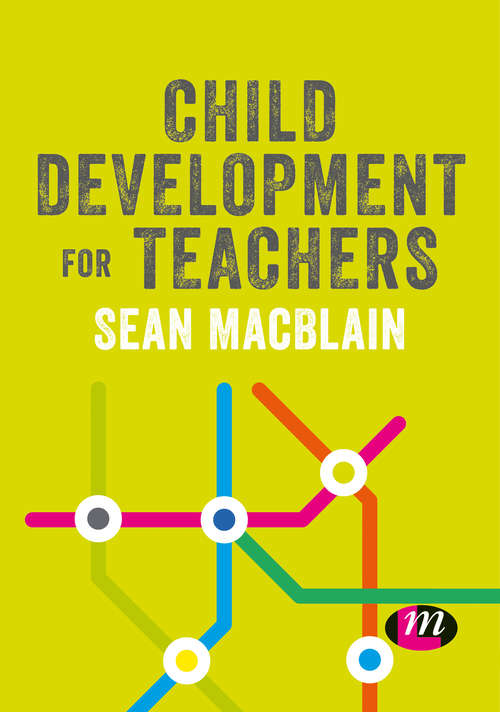 Book cover of Child Development for Teachers (Primary Teaching Now)