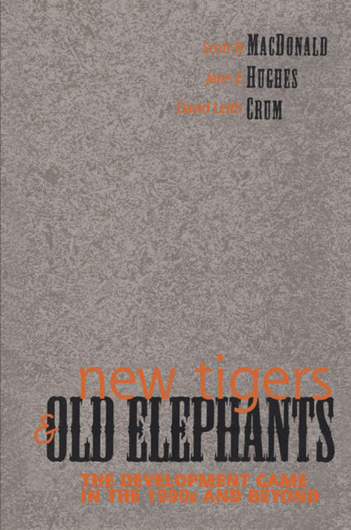 Book cover of New Tigers and Old Elephants: The Development Game in the 21st Century and Beyond (2)