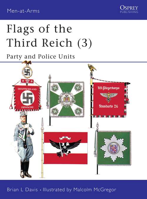 Book cover of Flags of the Third Reich: Party & Police Units (Men-at-Arms)