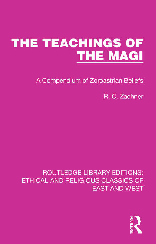 Book cover of The Teachings of the Magi: A Compendium of Zoroastrian Beliefs (Ethical and Religious Classics of East and West #10)