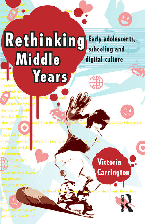 Book cover of Rethinking Middle Years: Early adolescents, schooling and digital culture