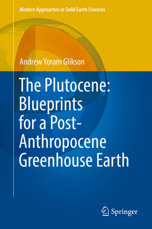 Book cover of The Plutocene: Blueprints for a Post-Anthropocene Greenhouse Earth (Modern Approaches in Solid Earth Sciences #13)