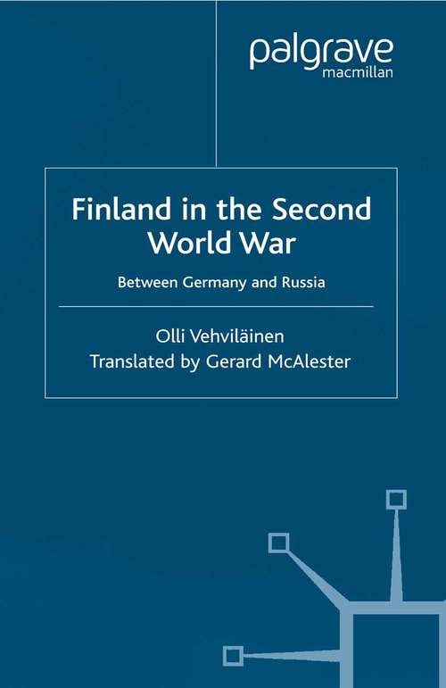 Book cover of Finland in the Second World War: Between Germany and Russia (2002)