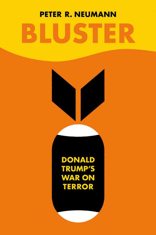 Book cover of Bluster: Donald Trump's War on Terror