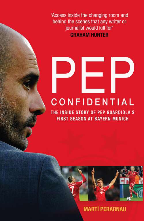 Book cover of Pep Confidential: Inside Pep Guardiola's First Season at Bayern Munich