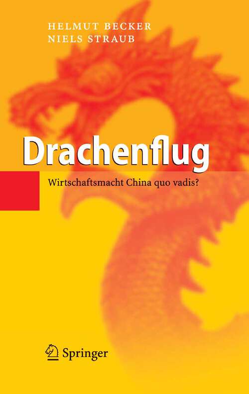 Book cover of Drachenflug: Wirtschaftsmacht China quo vadis? (2007)