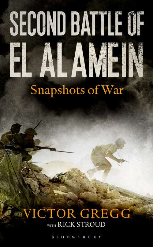 Book cover of Second Battle of El Alamein: Snapshots Of War (Snapshots Of War Ser.)