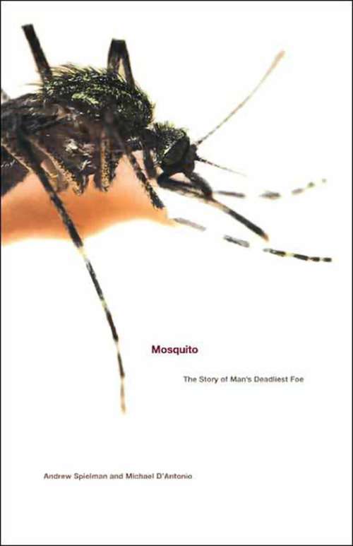 Book cover of Mosquito: The Story of Man's Deadliest Foe