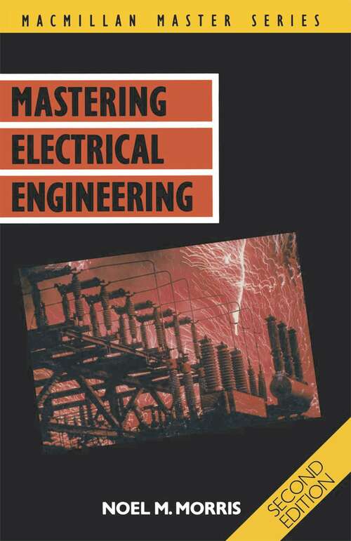 Book cover of Mastering Electrical Engineering (2nd ed. 1991) (Macmillan Master Series)