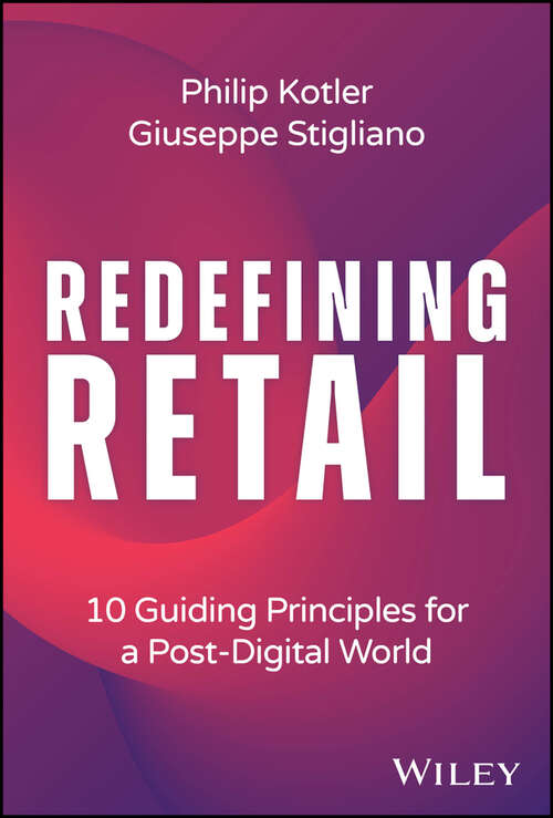Book cover of Redefining Retail: 10 Guiding Principles for a Post-Digital World