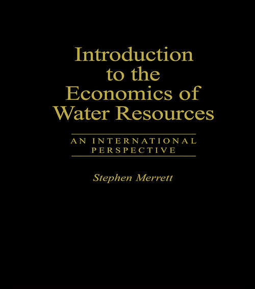 Book cover of Introduction To The Economics Of Water Resources: An International Perspective