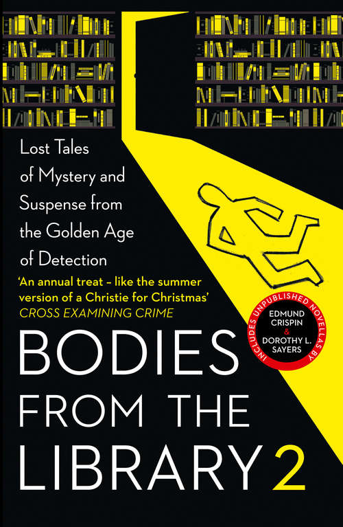 Book cover of Bodies from the Library 2: Forgotten Stories Of Mystery And Suspense By The Queens Of Crime And Other Masters Of Golden Age Detection (ePub edition)