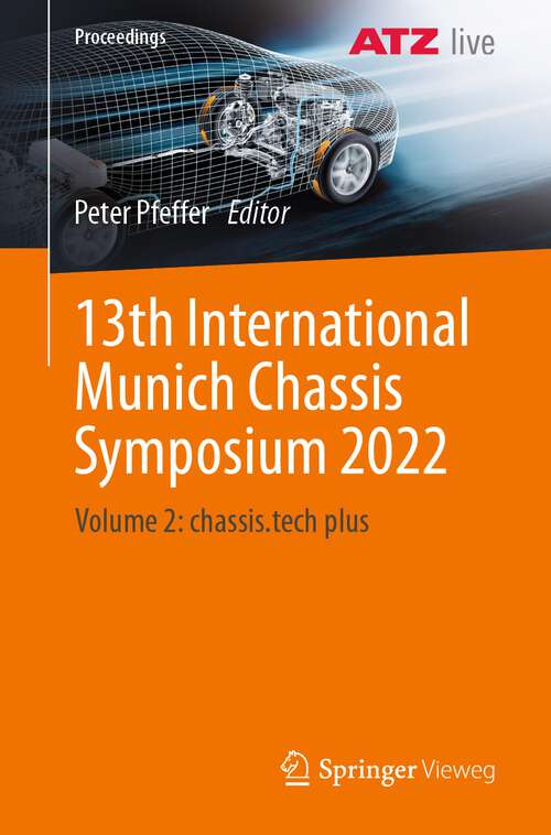 Book cover of 13th International Munich Chassis Symposium 2022: Volume 2: chassis.tech plus (2024) (Proceedings)