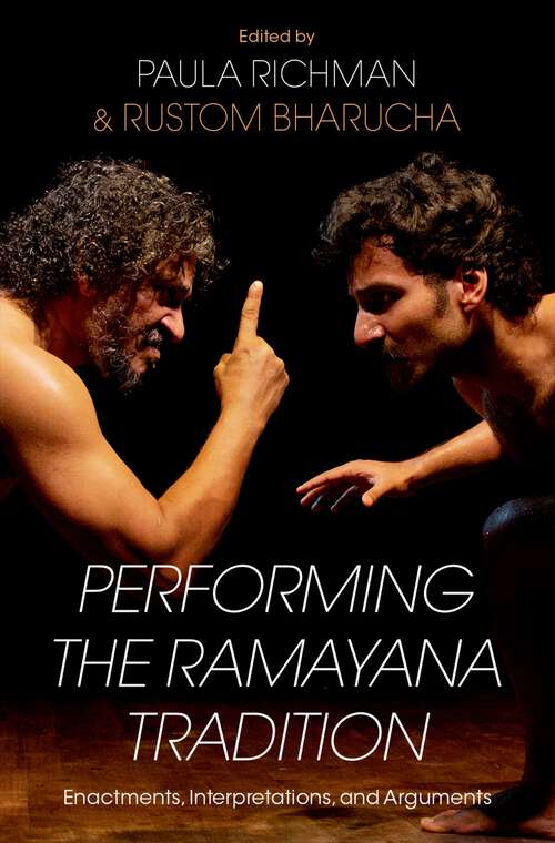 Book cover of Performing the Ramayana Tradition: Enactments, Interpretations, and Arguments