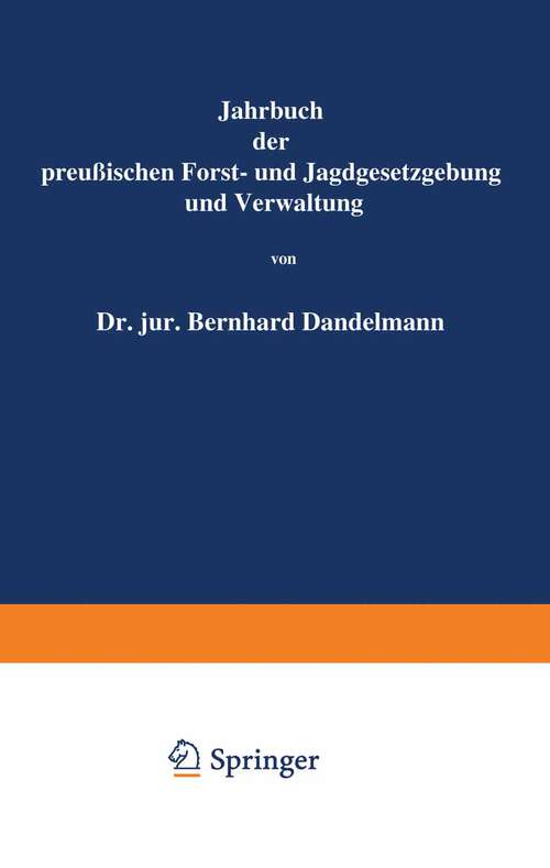Book cover of Jahrbuch der Preußischen Forst- und Jagdgesetzgebung und Verwaltung: Neunzehnter Band (1887)