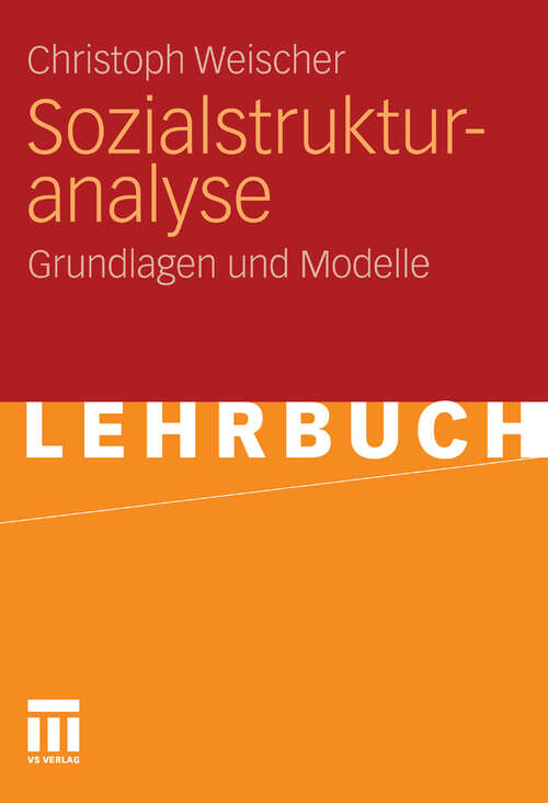 Book cover of Sozialstrukturanalyse: Grundlagen und Modelle (2011)