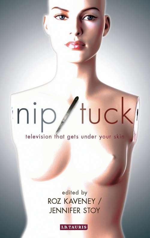 Book cover of Nip/Tuck: Television That Gets Under Your Skin (Reading Contemporary Television)