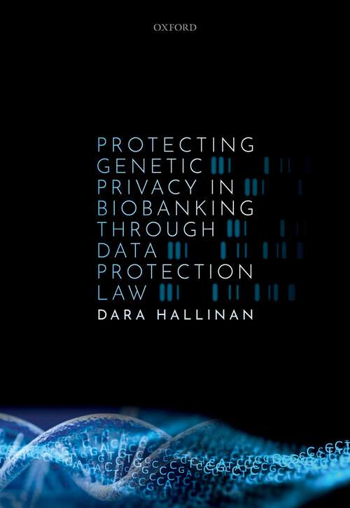 Book cover of Protecting Genetic Privacy in Biobanking through Data Protection Law