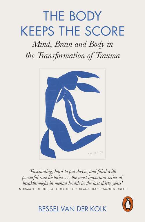 Book cover of The Body Keeps the Score: Mind, Brain and Body in the Transformation of Trauma