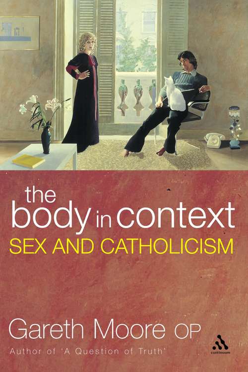 Book cover of The Body in Context: Sex and Catholicism