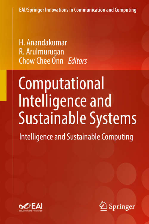 Book cover of Computational Intelligence and Sustainable Systems: Intelligence and Sustainable Computing (1st ed. 2019) (EAI/Springer Innovations in Communication and Computing)