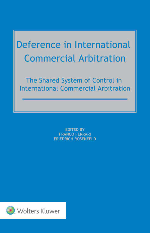 Book cover of Deference in International Commercial Arbitration: The Shared System of Control in International Commercial Arbitration