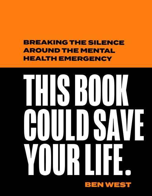 Book cover of This Book Could Save Your Life: Breaking The Silence Around The Mental Health Emergency (ePub edition)