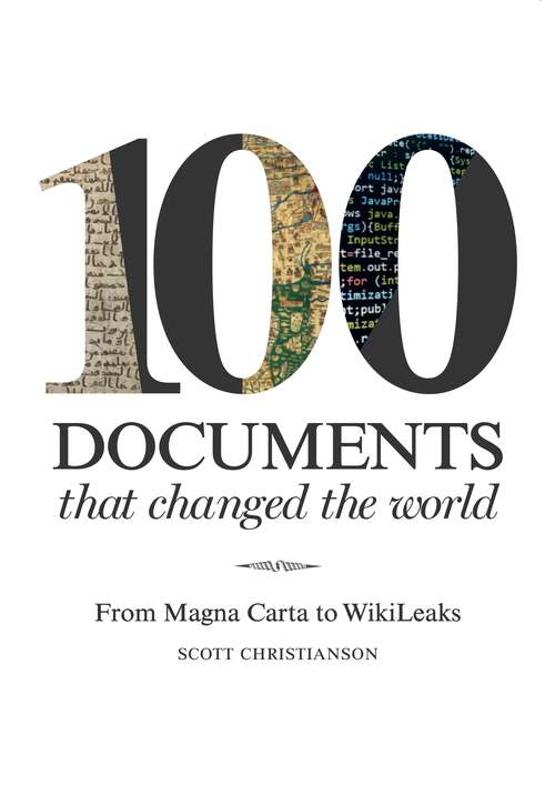 Book cover of 100 Documents that changed the world: From Magna Carta To Wikileaks