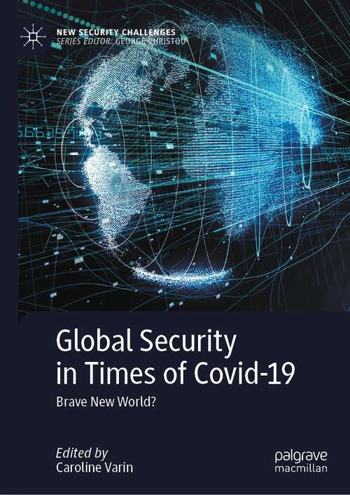 Book cover of Global Security in Times of Covid-19: Brave New World? (1st ed. 2022) (New Security Challenges)