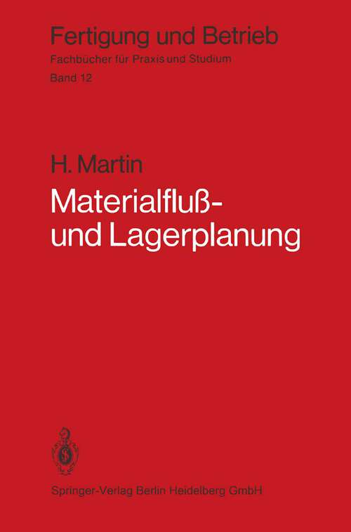 Book cover of Materialfluß- und Lagerplanung: Planungstechnische Grundlagen, Materialflußsysteme, Lager- und Verteilsysteme (1979) (Fertigung und Betrieb #12)
