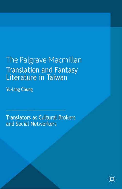 Book cover of Translation and Fantasy Literature in Taiwan: Translators as Cultural Brokers and Social Networkers (2013)