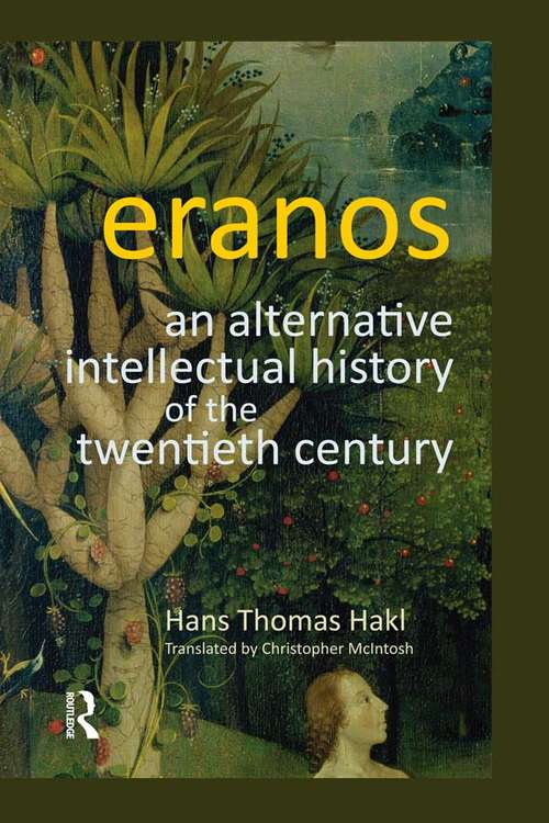Book cover of Eranos: An Alternative Intellectual History of the Twentieth Century