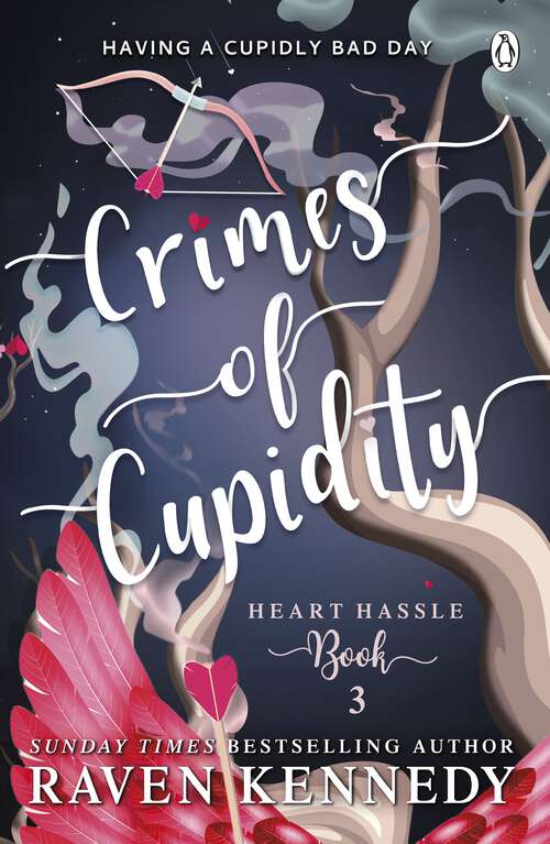Book cover of Crimes of Cupidity: The sizzling romance from the bestselling author of The Plated Prisoner series (Heart Hassle #3)