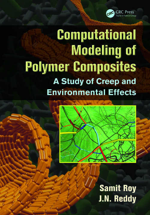 Book cover of Computational Modeling of Polymer Composites: A Study of Creep and Environmental Effects