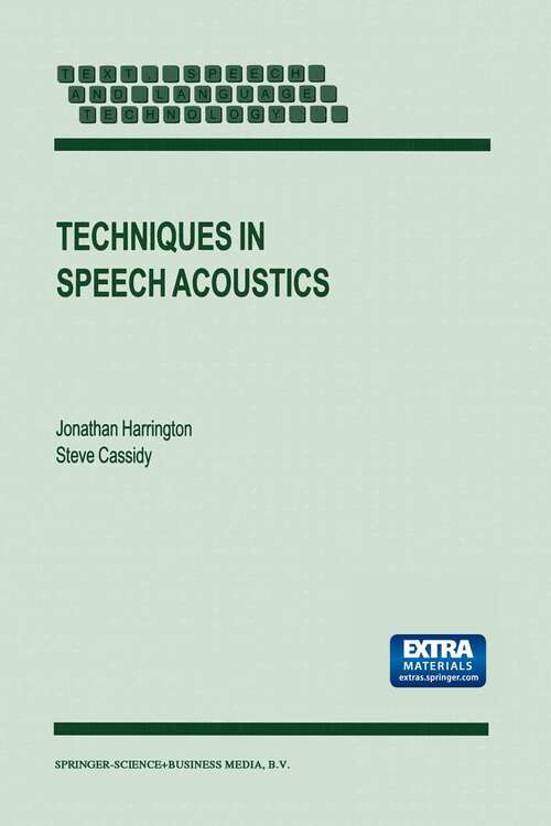 Book cover of Techniques in Speech Acoustics (1999) (Text, Speech and Language Technology #8)
