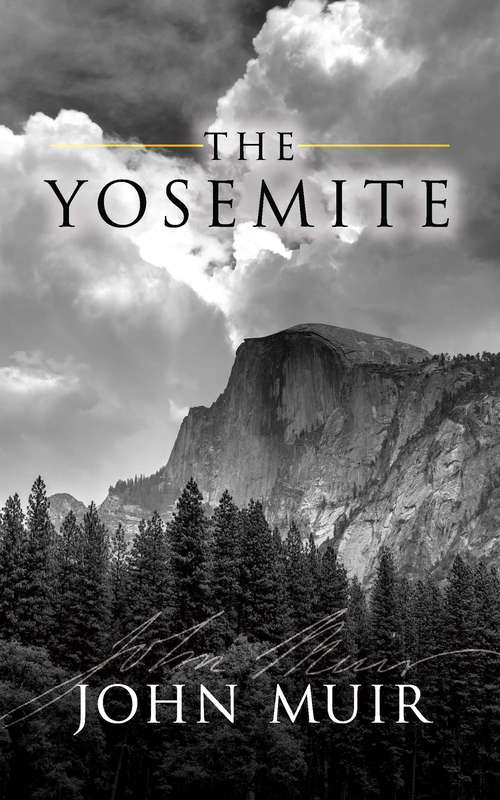 Book cover of The Yosemite: Illustrated Edition (Mobi Classics Series)