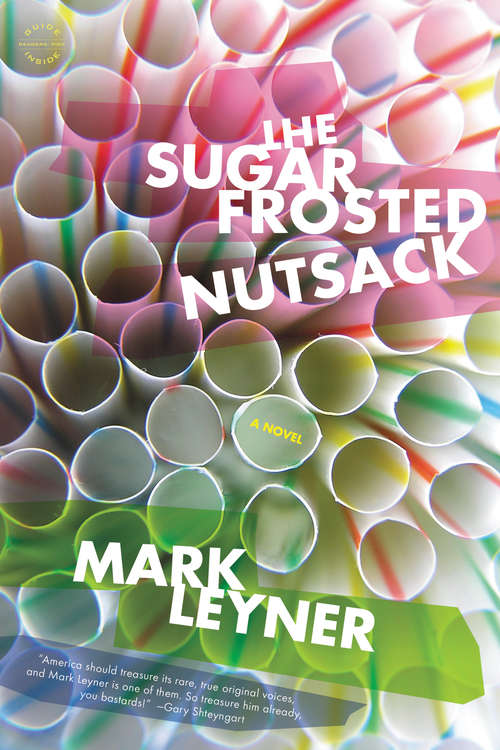 Book cover of The Sugar Frosted Nutsack: A Novel