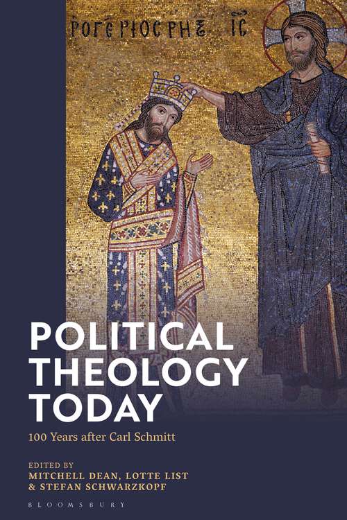Book cover of Political Theology Today: 100 Years after Carl Schmitt